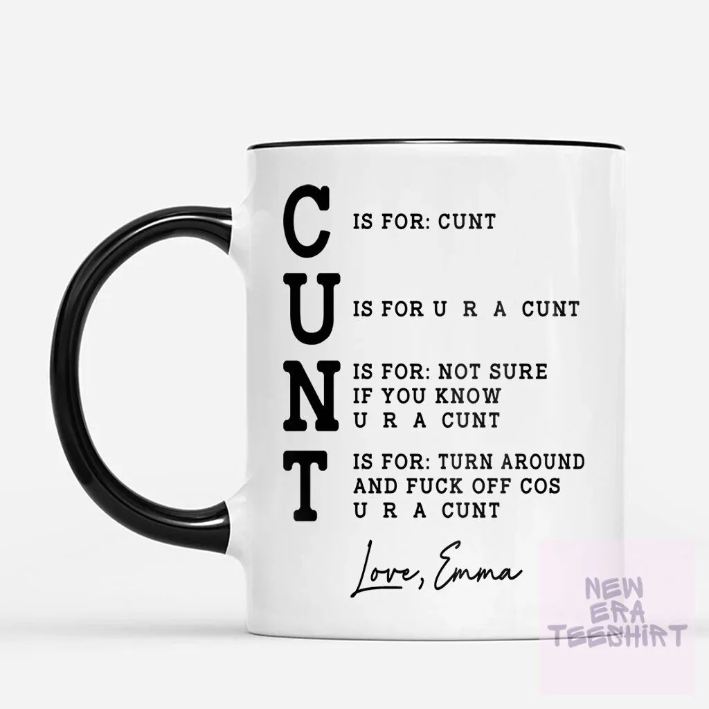 Funny Acrostic CUNT Definition Personalized Coffee Mug 7 Funny Acrostic CUNT Definition Personalized Coffee Mug
